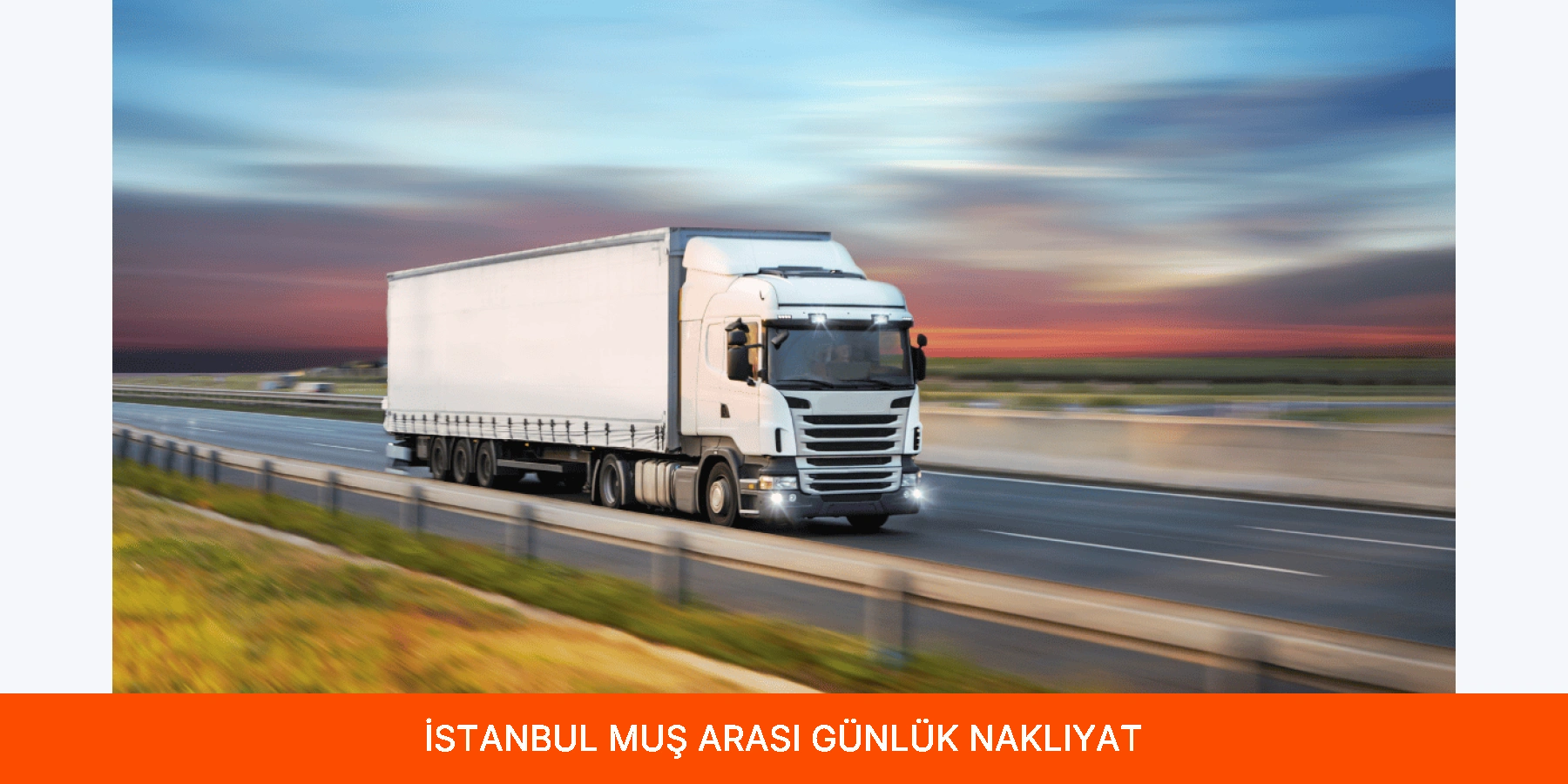 İstanbul Muş Arası Günlük Nakliyat